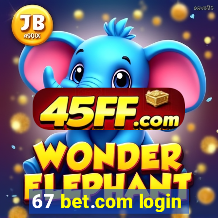 67 bet.com login
